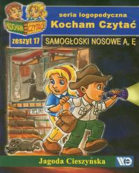 Kocham czytać zeszyt 17. Samogłoski nosowe. Autor: Cieszyńska Jagoda. Dobreksiazki.pl Okładka książki Kocham czytać zeszyt 17. Samogłoski nosowe