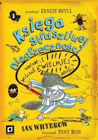 Księga strasznej niegrzeczności. Autor: Whybrow Ian. Dobreksiazki.pl Okładka książki Księga strasznej niegrzeczności