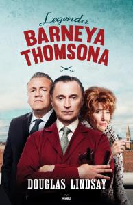 Legenda Barneya Thompsona. Autor: Lindsay Douglas. Dobreksiazki.pl Okładka książki Legenda Barneya Thompsona
