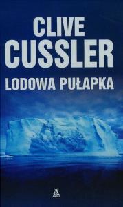 Lodowa pułapka. Autor: Clive Cussler. Dobreksiazki.pl Okładka książki Lodowa pułapka