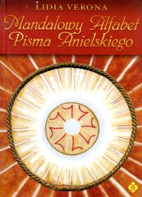 Mandalowy alfabet pisma anielskiego. Autor: Lidia Verona. Dobreksiazki.pl Okładka książki Mandalowy alfabet pisma anielskiego