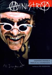 Ministry.Zaginione ewangelie według A.Jourgensena. Autor: Jourgensen Al. Dobreksiazki.pl Okładka książki Ministry.Zaginione ewangelie według A.Jourgensena