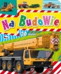 Na budowie 20 okienek/awm/2015. Autor: Opracowanie zbiorowe. Dobreksiazki.pl Okładka książki Na budowie 20 okienek/awm/2015