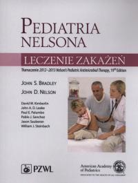 Pediatria Nelsona. Leczenie zakażeń.. Autor: Bradley John S., Nelson John D.. Dobreksiazki.pl Okładka książki Pediatria Nelsona. Leczenie zakażeń.