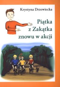 Piątka z zakątka znowu w akcji. Autor: Krystyna Drzewiecka. Dobreksiazki.pl Okładka książki Piątka z zakątka znowu w akcji