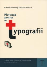 Pierwsza pomoc w typografii. Autor: Forssman Friedrich, Hans Peter Willberg. Dobreksiazki.pl Okładka książki Pierwsza pomoc w typografii