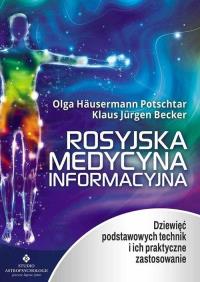 Rosyjska medycyna informacyjna. Autor: Olga Husermann, Potschtar Klaus, Jrgen Becker. Dobreksiazki.pl Okładka książki Rosyjska medycyna informacyjna