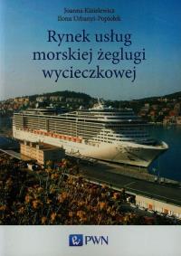 Rynek usług morskiej żeglugi wycieczkowej. Autor: Kizielewicz Joanna, Urbanyi-Popiołek Ilona. Dobreksiazki.pl Okładka książki Rynek usług morskiej żeglugi wycieczkowej