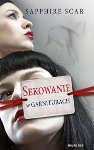 Sekowanie w garniturach. Autor: Scar Sapphire. Dobreksiazki.pl Okładka książki Sekowanie w garniturach