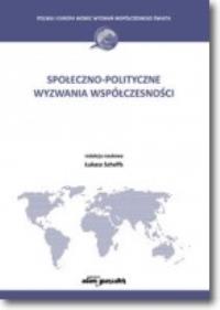 Społeczno-polityczne wyzwania współczesności. Wydawca: Adam Marszałek. Dobreksiazki.pl Opakowanie Społeczno-polityczne wyzwania współczesności