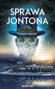 Sprawa Jontona. Autor: Dziedzic Tomasz. Dobreksiazki.pl Okładka książki Sprawa Jontona