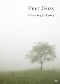 Stan wyjątkowy. Autor: Guzy Piotr. Dobreksiazki.pl Okładka książki Stan wyjątkowy