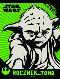 Star Wars. Rocznik. Tom 2. Autor: Tennyson Frank. Dobreksiazki.pl Okładka książki Star Wars. Rocznik. Tom 2