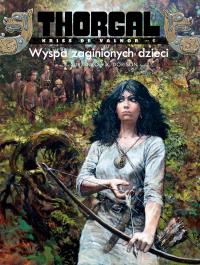 Thorgal Kriss de Valnor T.6 Wyspa zaginionych dzieci. Autor: Dorison Xavier. Dobreksiazki.pl Okładka książki Thorgal Kriss de Valnor T.6 Wyspa zaginionych dzieci