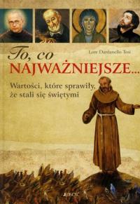 To, co najważniejsze. Autor: Tosi Lore Dardanello. Dobreksiazki.pl Okładka książki To, co najważniejsze