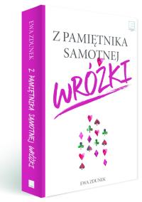 Z pamiętnika samotnej wróżki. Autor: Ewa Zdunek. Dobreksiazki.pl Okładka książki Z pamiętnika samotnej wróżki