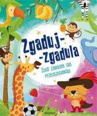 Zgaduj-zgadula. Zagadki dla przedszkolaków. Autor: Opracowanie zbiorowe. Dobreksiazki.pl Okładka książki Zgaduj-zgadula. Zagadki dla przedszkolaków