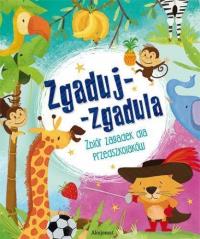 Zgaduj-zgadula. Zbiór zagadek dla przedszkolaków -TW. Autor: Opracowanie zbiorowe. Dobreksiazki.pl Okładka książki Zgaduj-zgadula. Zbiór zagadek dla przedszkolaków -TW