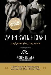 Zmień swoje ciało z najsprawniejszą parą świata. Autor: Thom Matt, Wright Monica. Dobreksiazki.pl Okładka książki Zmień swoje ciało z najsprawniejszą parą świata