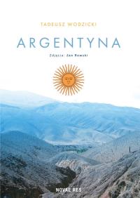 Argentyna. Autor: Wodzicki Tadeusz. Dobreksiazki.pl Okładka książki Argentyna