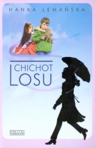 Chichot losu - Hanka Lemańska. Autor: Hanka Lemańska. Dobreksiazki.pl Okładka książki Chichot losu - Hanka Lemańska