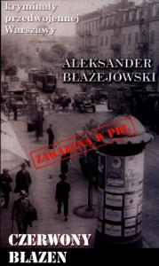 Czerwony błazen. Autor: Aleksander Błażejowski. Dobreksiazki.pl Okładka książki Czerwony błazen