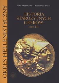 Historia starożytnych Greków tom 3. Autor: Wipszycka Ewa, Bravo Benedetto. Dobreksiazki.pl Okładka książki Historia starożytnych Greków tom 3
