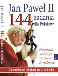 Jan Paweł II. 144 zadania dla Polaków.. Autor: Opracowanie zbiorowe. Dobreksiazki.pl Okładka książki Jan Paweł II. 144 zadania dla Polaków.