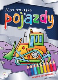 Koloruje pojazdy. Autor: Opracowanie zbiorowe. Dobreksiazki.pl Okładka książki Koloruje pojazdy