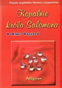 Kopalnie króla Salomona. Autor: H.Rider Haggard. Dobreksiazki.pl Okładka książki Kopalnie króla Salomona