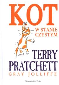 Kot w stanie czystym. Autor: Terry Pratchett. Dobreksiazki.pl Okładka książki Kot w stanie czystym