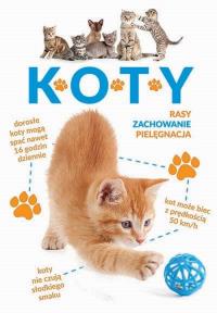 Koty. Rasy, zachowanie, pielęgnacja. Autor: Barbara Tittendrun-Jazienicka. Dobreksiazki.pl Okładka książki Koty. Rasy, zachowanie, pielęgnacja