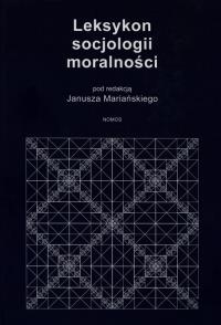 Leksykon socjologii moralności. Wydawca: Nomos. Dobreksiazki.pl Opakowanie Leksykon socjologii moralności