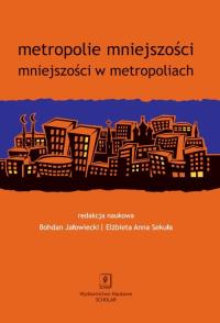 Okładka książki Metropolie mniejszości mniejszości w metropoliach