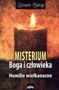 Misterium Boga i człowieka. Autor: Ojcowie Pijarzy. Dobreksiazki.pl Okładka książki Misterium Boga i człowieka