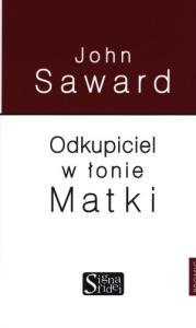 Odkupiciel w łonie Matki. Autor: Saward John. Dobreksiazki.pl Okładka książki Odkupiciel w łonie Matki