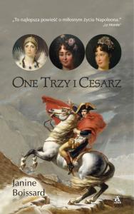 One trzy i Cesarz. Autor: Boissard Janine. Dobreksiazki.pl Okładka książki One trzy i Cesarz