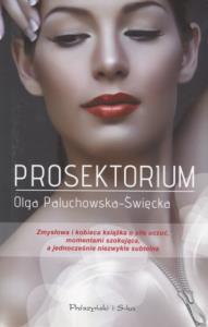 Prosektorium - Olga Paluchowska-Święcka. Autor: Paluchowska-Święcka Olga. Dobreksiazki.pl Okładka książki Prosektorium - Olga Paluchowska-Święcka