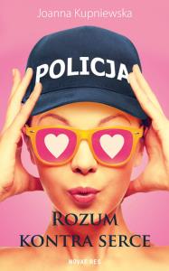 Rozum kontra serce. Autor: Kupniewska Joanna. Dobreksiazki.pl Okładka książki Rozum kontra serce