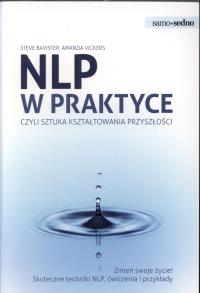 Samo Sedno - NPL w praktyce. Autor: Steve Bavister, Amanda Vickers. Dobreksiazki.pl Okładka książki Samo Sedno - NPL w praktyce