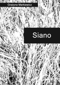 Siano. Autor: Markiewicz Grażyna. Dobreksiazki.pl Okładka książki Siano