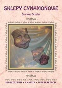 Streszczenia - Sklepy Cynamonowe LITERAT. Autor: Masłowska Zofia. Dobreksiazki.pl Okładka książki Streszczenia - Sklepy Cynamonowe LITERAT