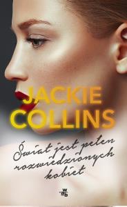 Świat jest pełen rozwiedzionych kobiet. Autor: Jackie Collins. Dobreksiazki.pl Okładka książki Świat jest pełen rozwiedzionych kobiet