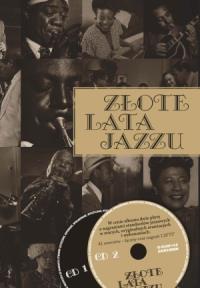 Złote lata jazzu. Autor: Opracowanie zbiorowe. Dobreksiazki.pl Okładka książki Złote lata jazzu