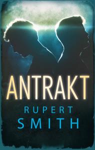 Antrakt. Autor: Smith Rupert. Dobreksiazki.pl Okładka książki Antrakt