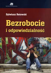 Okładka książki Bezrobocie i odpowiedzialność