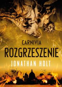 Carnivia. Rozgrzeszenie. Autor: Holt Jonathan. Dobreksiazki.pl Okładka książki Carnivia. Rozgrzeszenie