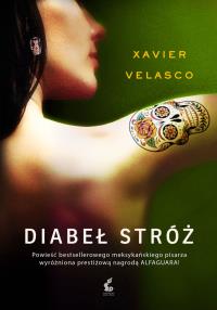Diabeł Stróż. Autor: Velasco Xavier. Dobreksiazki.pl Okładka książki Diabeł Stróż