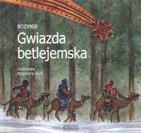 Gwiazda betlejemska. Autor: Bożymir. Dobreksiazki.pl Okładka książki Gwiazda betlejemska