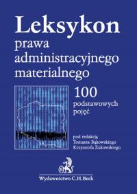 Leksykon prawa administracyjnego materialnego. Autor: Opracowanie zbiorowe. Dobreksiazki.pl Okładka książki Leksykon prawa administracyjnego materialnego